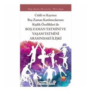 Boş Zaman Tatmini ve Yaşam Tatmini Arasındaki İlişki - Kolektif