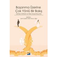 Boşanma Üzerine Çok Yönlü Bir Bakış; Tarihsel, Kültürel ve Psiko-Sosyal Boyutlar - Siyasal Kitabevi