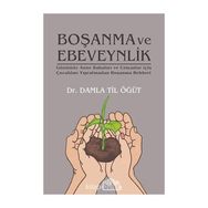 Boşanma ve Ebeveynlik - Damla Til Öğüt