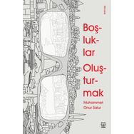 Boşluklar Oluşturmak - Muhammet Onur Salur