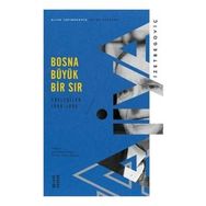 Bosna Büyük Bir Sır - Aliya İzzetbegoviç