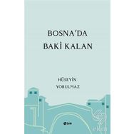 Bosna'da Baki Kalan - Hüseyin Yorulmaz