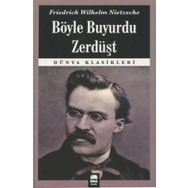 Böyle Buyurdu Zerdüşt - Friedrich Nietzsche