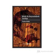 BÖYLE DE BUYURABILIRDI ZERDÜŞT - TAYLAN KARA