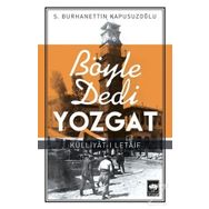 Böyle Dedi Yozgat - S. Burhanettin Kapusuzoğlu