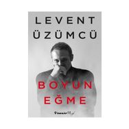 Boyun Eğme - Levent Üzümcü