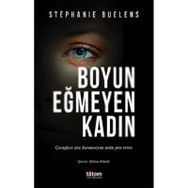 Boyun Eğmeyen Kadın - Stephanie Buelens