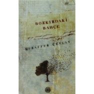 BOZKIRDAKI BAHÇE - MUZAFFER CEYLAN