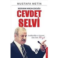 Bozkırın Hırçın Çocuğu Cevdet Selvi - Mustafa Metin