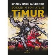 Bozkırın Son Atlısı Timur - İbrahim Hakkı