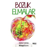 Bozuk Elmalar - Sinan Turanlı