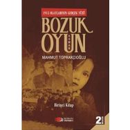 Bozuk Oyun - 1915 Olaylarının Gerçek Yüzü 1 - Mahmut Toprakçıoğlu