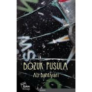 Bozuk Pusula - Ali Bahtiyari