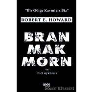 Bran Mak Morn Ve Pict Öyküleri - Robert E. Howard
