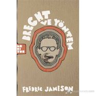 BRECHT VE YÖNTEM - FREDRIC JAMESON