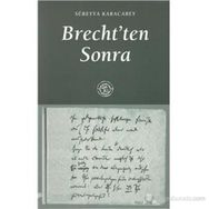 BRECHTTEN SONRA - SÜREYYA KARACABEY