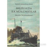 BREZILYA'DA İLK MÜSLÜMAN - BAĞDATLI ABDURRAHMAN EFENDI