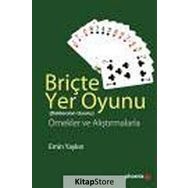BRİÇTE YER OYUNU (DEKLERANIN OYUNU) ÖRNEKLER VE ALIŞTIRMALARLA - EMIN YAYKIN
