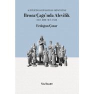 Bronz Çağı'nda Alevilik - Erdoğan Çınar