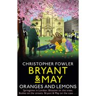 Bryant May - Oranges and Lemons - Christopher Fowler