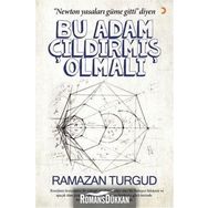 Bu Adam Çıldırmış Olmalı - Ramazan Turgud