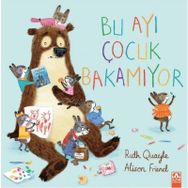 Bu Ayı Çocuk Bakamıyor - Ruth Quayle