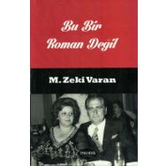 Bu Bir Roman Değil Mehmet Zeki Varan Parafiks Yayınları