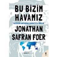 Bu Bizim Havamız - Jonathan Safran Foer