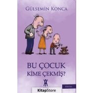 Bu Çocuk Kime Çekmiş? - Gülsemin Konca