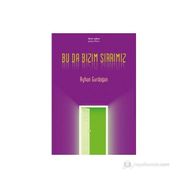 BU DA BIZIM SIRRIMIZ - AYHAN GÜRDOĞAN