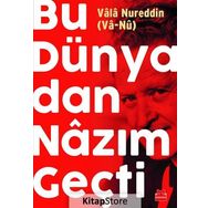 Bu Dünyadan Nazım Geçti - Vala Nurettin