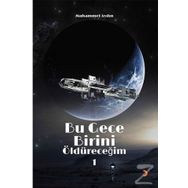 Bu Gece Birini Öldüreceğim 1 - Muhammet Aydın