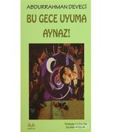 Bu Gece Uyuma Aynaz! - Abdurrahman Deveci