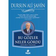 Bu Gözler Neler Gördü - Dursun Ali Şahin