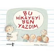 Bu Hikayeyi Ben Yazdım - Abby Harlon