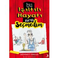 Bu Işıltılı Hayatı Ben Seçmedim - Mehmet Erkan