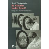 Bu Kabuslar Neden Cemil - U.Tümay Arslan
