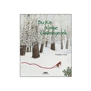 Bu Kış Kimse Üşümeyecek - Feridun Oral