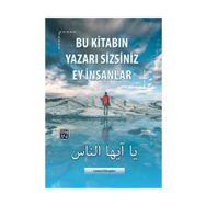 Bu Kitabın Yazarı Sizsiniz Ey İnsanlar - Levent Günaydın