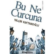 BU NE CURCUNA - YALÇIN KAFTANOĞLU