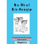 Bu Okul Bir Acayip - Şeyma Sıdıka Kılıç