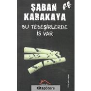 Bu Tebeşirlerde İş Var - Şaban Karakaya