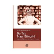 Bu Tez Nasıl Bitecek - Eyüp Aygün Tayşir