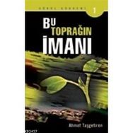 BU TOPRAĞIN İMANI - AHMET TAŞGETİREN