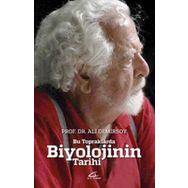 Bu Topraklarda Biyolojinin Tarihi - Ali Demirsoy