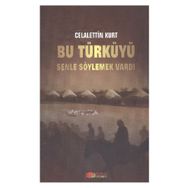 BU TÜRKÜYÜ SENLE SÖYLEMEK VARDI - CELALETTIN KURT