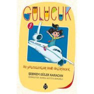 Bu Yolculuklar Beni Delirtecek - Gülücük 1 - Şebnem Güler Karacan