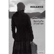 BUCAKSIZ - MUSTAFA ZIYALAN
