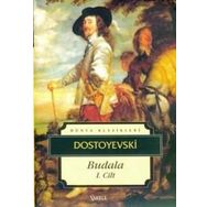 BUDALA I - FYODOR MİHAYLOVİÇ DOSTOYEVSKI