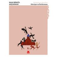 Budalaların Şerefine - Gürciyev Ve Performans - Hale Birgül Akçakmak